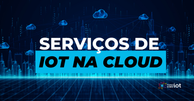Imagem principal do evento Serviços IoT na Cloud